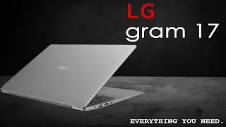 LG gram 17 everything you need to know (Spec-out)