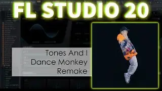 Tones And I - Dance Monkey | FL Studio 20 | Remake