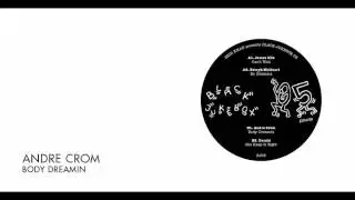 Andre Crom - Body Dreamin | Exploited
