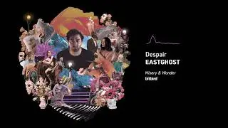 EASTGHOST - Despair
