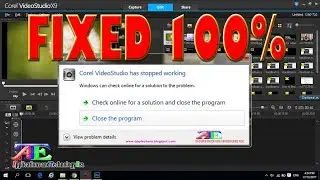 Solved : Corel VideoStudio has Stopped Working A Problem Caused the Program to Stop Working