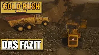 Gold Rush The Game #57 - Das Fazit - GoldRush LetsPlay