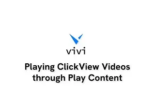 Playing ClickView Videos Through Play Content
