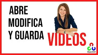 APRENDE TODO sobre los VIDEOS🎞️ en OpenCV y Python!!! (Fácil!)🚀
