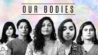 OUR BODIES : A body shaming short film ft. MostlySane, Neha Doodles etc. | StyleMeUpWithSakshi