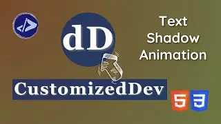 Text Animation | Customized Dev | Create Text Shadow Animation using HTML & CSS