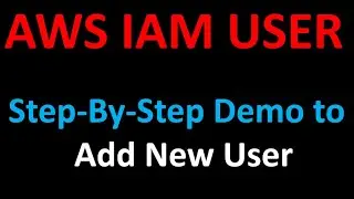 AWS | IAM add user | Demo | Step by Step