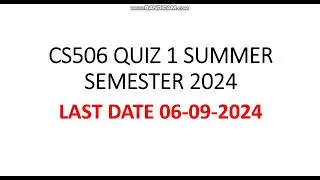 CS506 QUIZ 1 SUMMER SEMESTER 2024