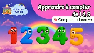 Apprendre à compter de 1 à 5 – Comptine éducative pour enfants | Chanson des chiffres