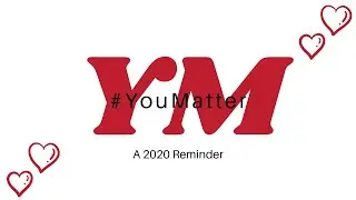 Words of Encouragement | #YouMatter