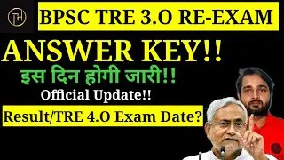 bpsc tre 3.O latest news/bpsc tre 3 result kab aayega/bpsc tre 3 answer key date out/BPSC TRE 3.O