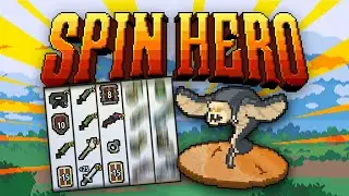 SPINNING YOUR INVENTORY DECIDES YOUR FATE! - SPIN HERO