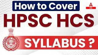 Haryana PCS Exam 2024 | How to Cover HPSC HCS Syllabus | HPSC HCS | Adda247 PCS