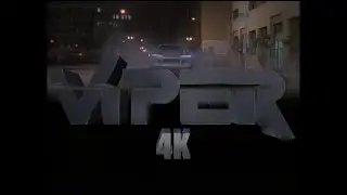 Viper - Season 1 opening credits in 4K
