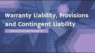 IA2 - Warranty Liability, Provisions and Contingent Liability