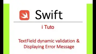 Text field/user input dynamic validation with Error message display- Swift