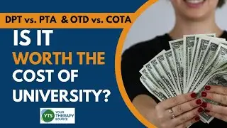 Is a DPT or OTS Worth the Money?