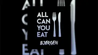 Bjørgen - All Can You Eat (Official Audio)