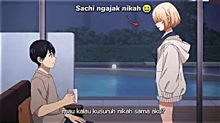 ketika Sachi meminta Nagi untuk menikah dengannya 😆