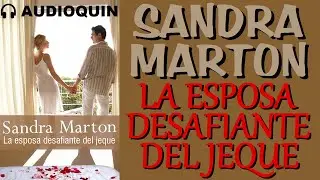 La Esposa Desafiante Del Jeque ✅ Audiolibro |@Audioquin