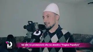 Një ditë me produksionin dhe aktorët e | Tregim Popullor