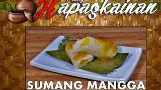 SUMANG MANGGA Pinoy Hapagkainan