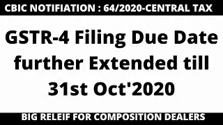 GSTR 4 DUE DATE EXTENDED TILL 31ST OCTOBER'2020