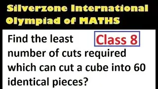 #SIO142, A CUBE CUTS into Identical Pieces, Silverzone International Olympiad of mathematics,