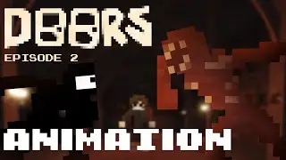 Roblox DOORS [ Animation ] - "Unfigureable Visits" [ EP.2 ]