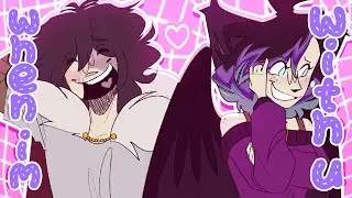 when im with u || animation meme [commission]