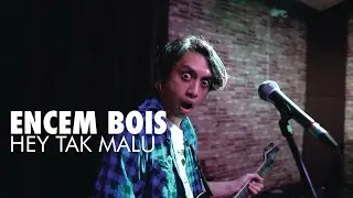 KSSLS #168 - ENCEM BOIS -  HEY TAK MALU