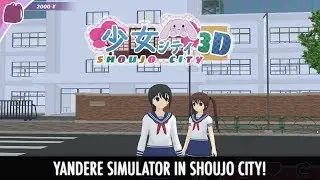 YANDERE SIMULATOR IN SHOUJO CITY! | Shoujo City 3D (Alpha 0.2)