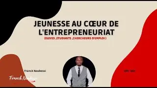 B.B.A.7 : Jeunesse au coeur de l'entrepreneuriat Part 1. #startupacademy237#subscribe #investing
