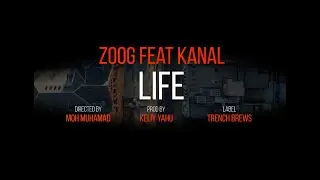 -LIFE- ZOOG FT. KANAL