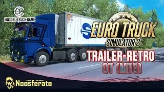 🚛 Обзор ETS Trailer-Retro MTG для Euro Truck Simulator 2