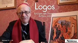 LOGOS il Vangelo della Domenica - 26 Marzo 2023