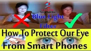 Protect Your Eyes From Blue Light From Phone Display at Night Urdu\Hindi