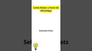 Como Mudar a Fonte do WhatsApp