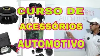 CURSO DE ACESSÓRIOS AUTOMOTIVO. 