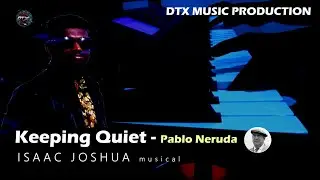 Keeping Quiet  | ISAAC JOSHUA | Music Video