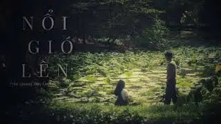 Nỗi Gió Lên | Lời Việt: Nguyễn Văn Chung | Prod. Võ Chí Trực x Trần Quang Huy Cover
