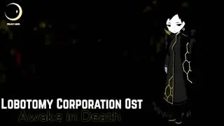 Lobotomy Corporation OST - Awake in Death (Binah Story Theme) 1hour/1час