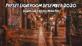 Preset Lightroom Terbaru Desember 2020 - Download Via Media Fire