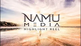 Namu Media Show Reel by The Namu Travel Group
