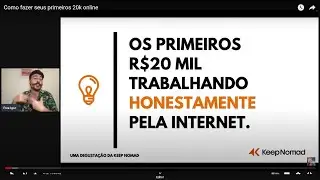 Como fazer seus primeiros 20k online