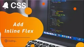 How to add inline flex in CSS | Inline Flex | CSS Programming