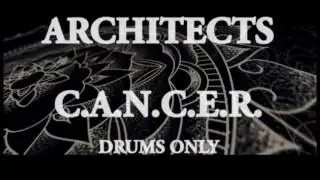 Architects - CANCER ( Drums Only )