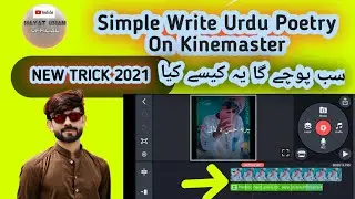 How To Make Simple Urdu Poetry Videos In Kinemaster New Trick 2021 !! hayat khan official !!