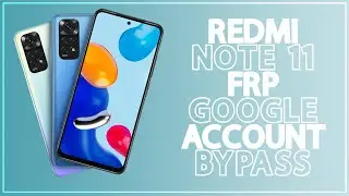 Redmi Note 11 / 11 Pro / 11S / 11 Lite / FRP Google Account Bypass | NO PC | August 23