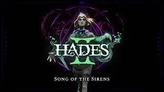 Hades II -  Song of the Sirens
